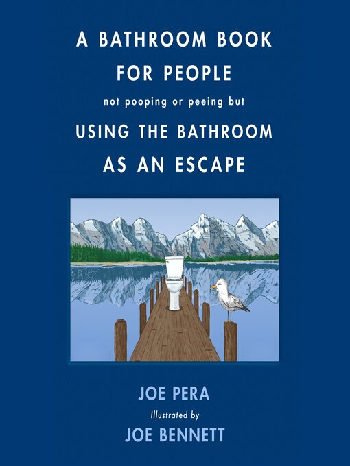 Cover image for A Bathroom Book for People Not Pooping or Peeing but Using the Bathroom as an Escape